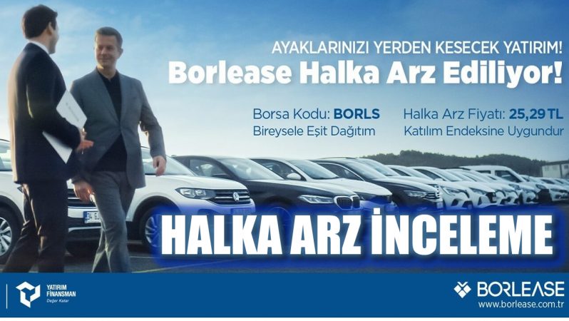 Borlease Otomotiv A.Ş. BORLS Halka Arz